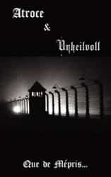 Unheilvoll : Que de Mépris...